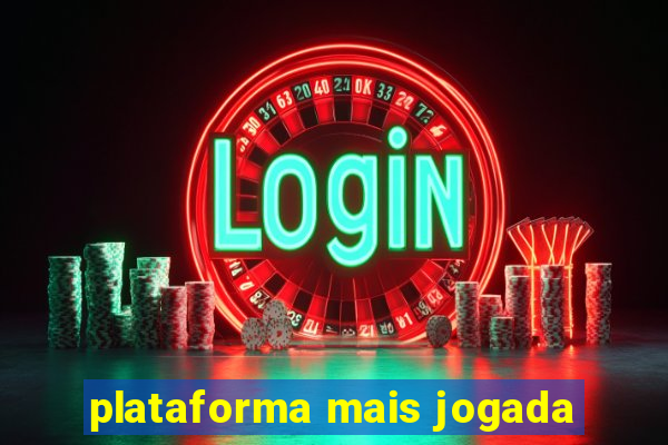 plataforma mais jogada